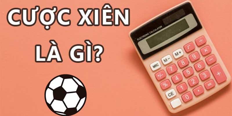 Khái quát chung về kèo xiên