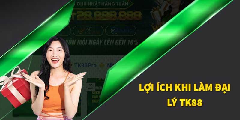 Những điểm lợi khi làm Đại Lý TK88