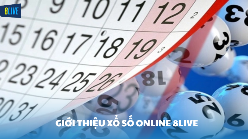 Tổng quan về xổ số online 8Live